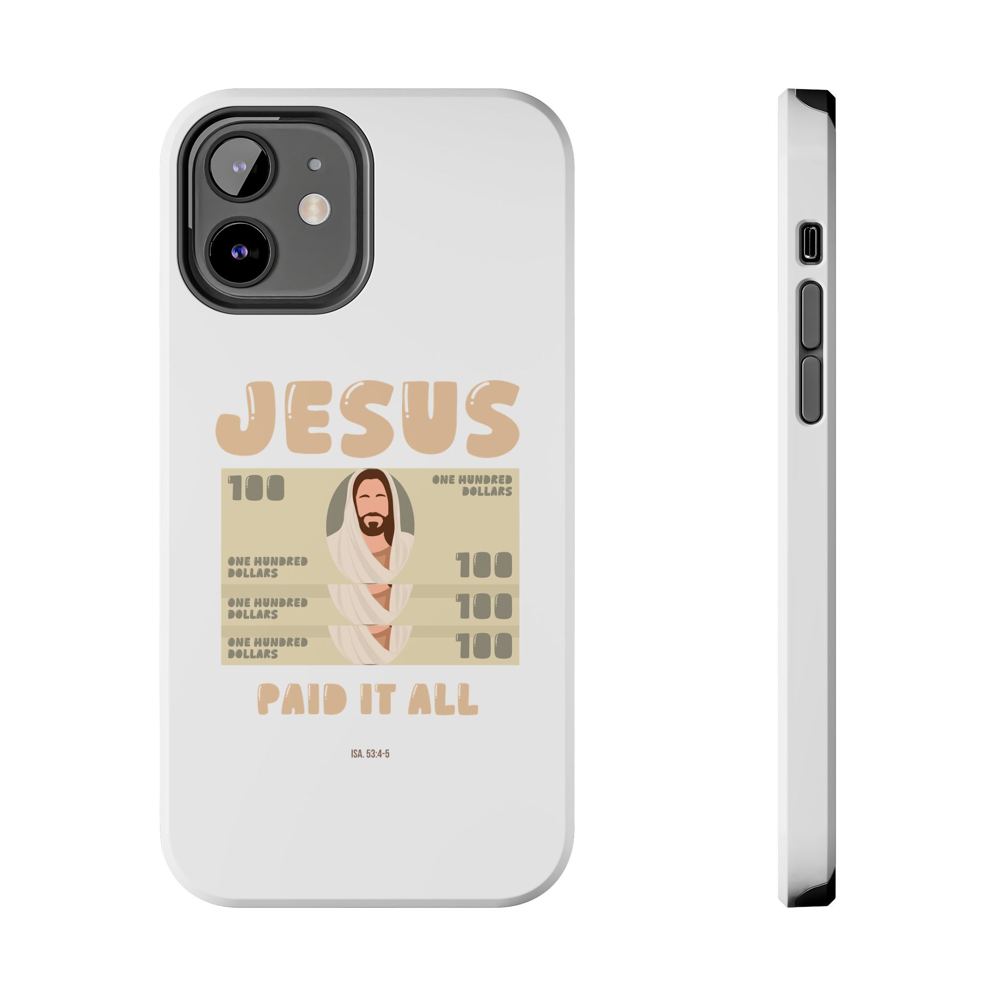 "Jesus Paid It All" Phone Case (Tough)