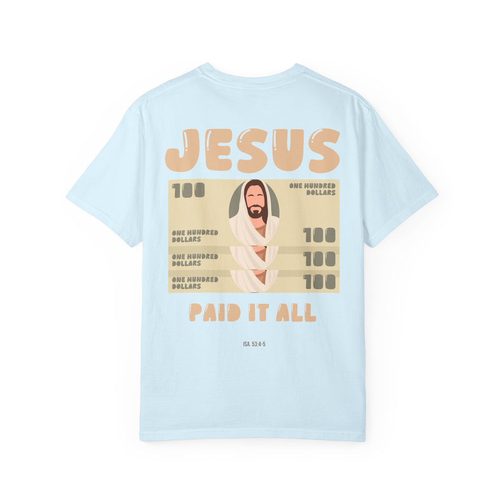 'Jesus Paid It All' T-Shirt | Faith-Based Christian Tee