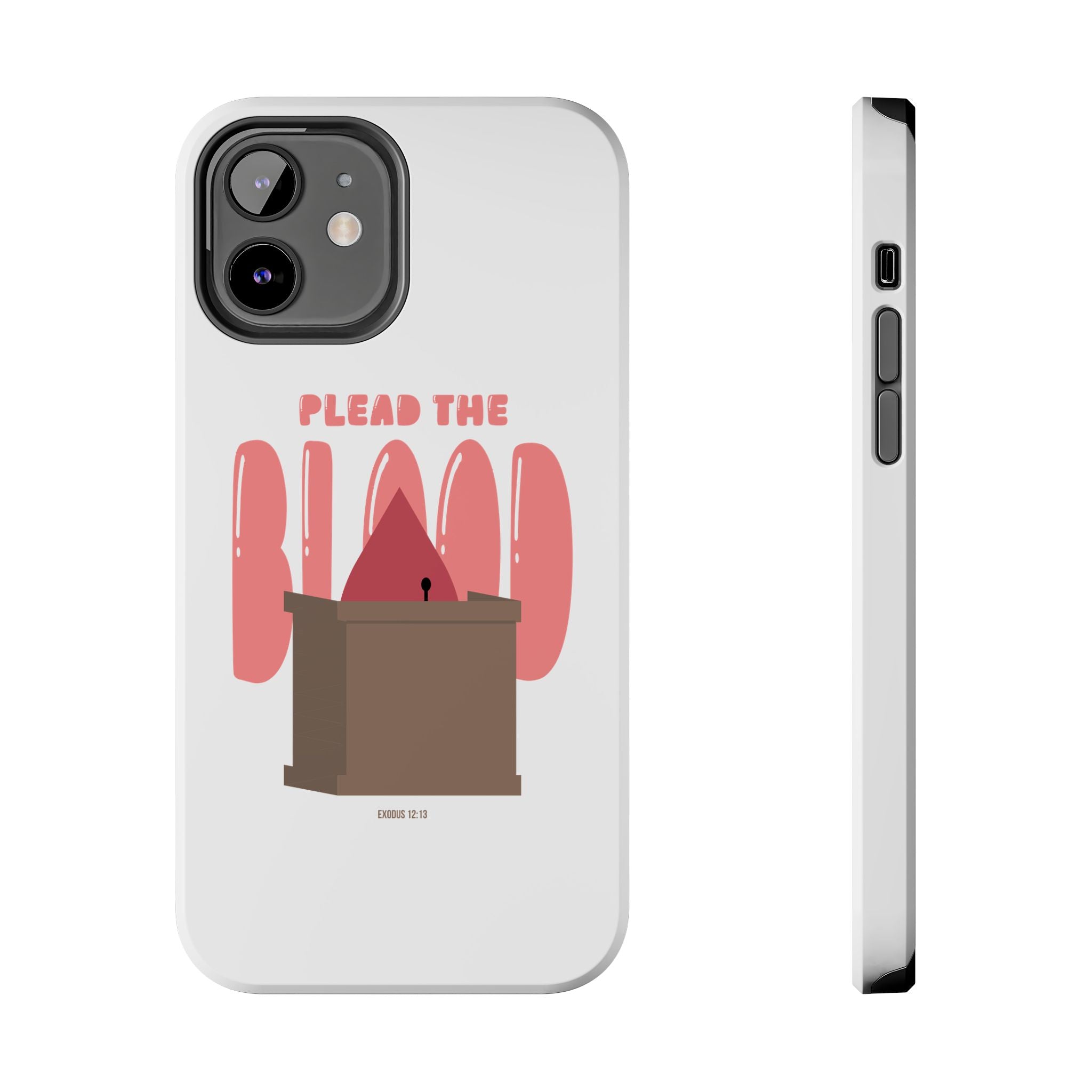 "Plead the Blood" Phone Case (Tough)