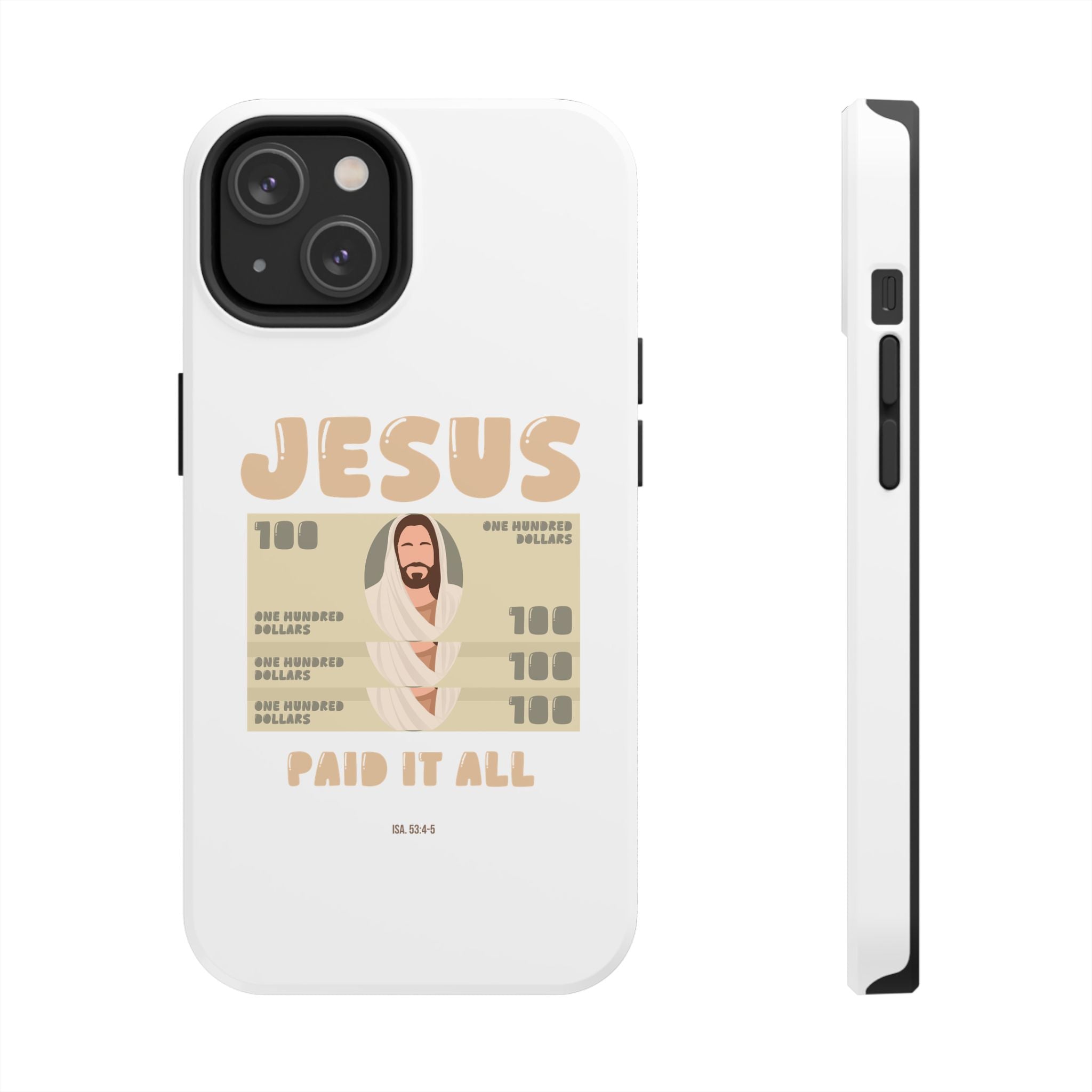 "Jesus Paid It All" Phone Case (Tough)