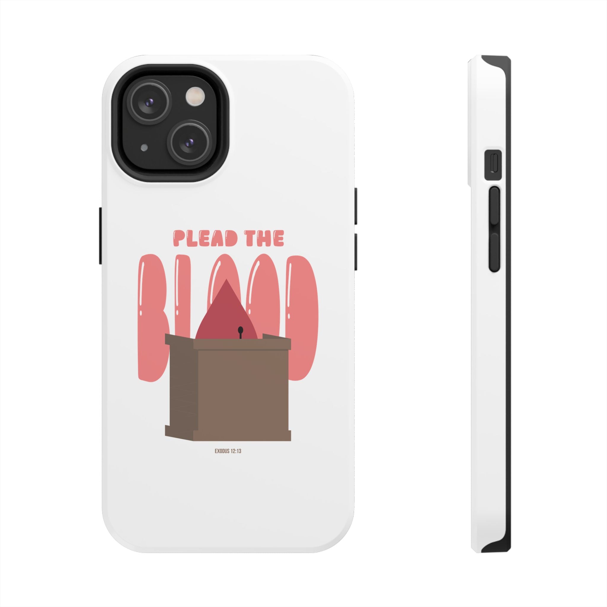 "Plead the Blood" Phone Case (Tough)