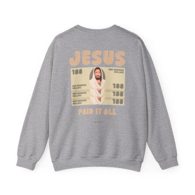 'Jesus Paid it All' Crewneck | Faith-Based Graphic Sweatshirt