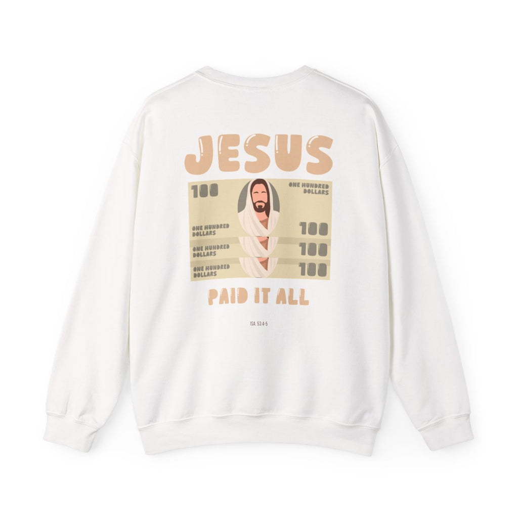 'Jesus Paid it All' Crewneck | Faith-Based Graphic Sweatshirt